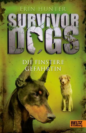 [Survivor Dogs 04] • Die finstere Gefährtin